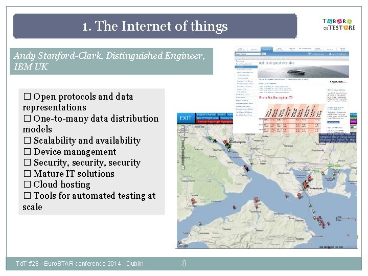 1. The Internet of things Andy Stanford-Clark, Distinguished Engineer, IBM UK � Open protocols