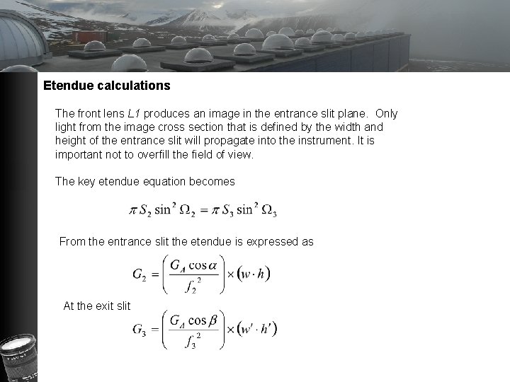 Etendue calculations The front lens L 1 produces an image in the entrance slit