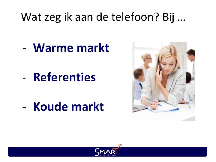 Wat zeg ik aan de telefoon? Bij … - Warme markt - Referenties -