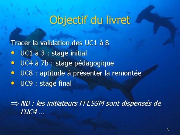 Objectif du livret Tracer la validation des UC 1 à 8 • UC 1