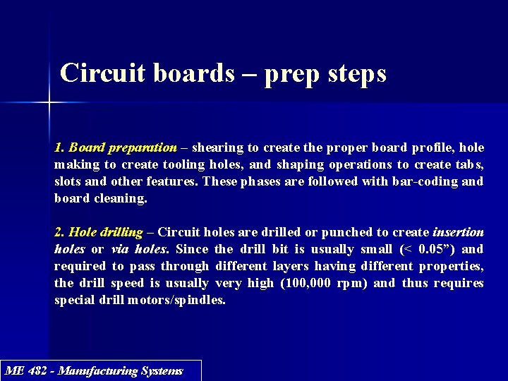 Circuit boards – prep steps 1. Board preparation – shearing to create the proper