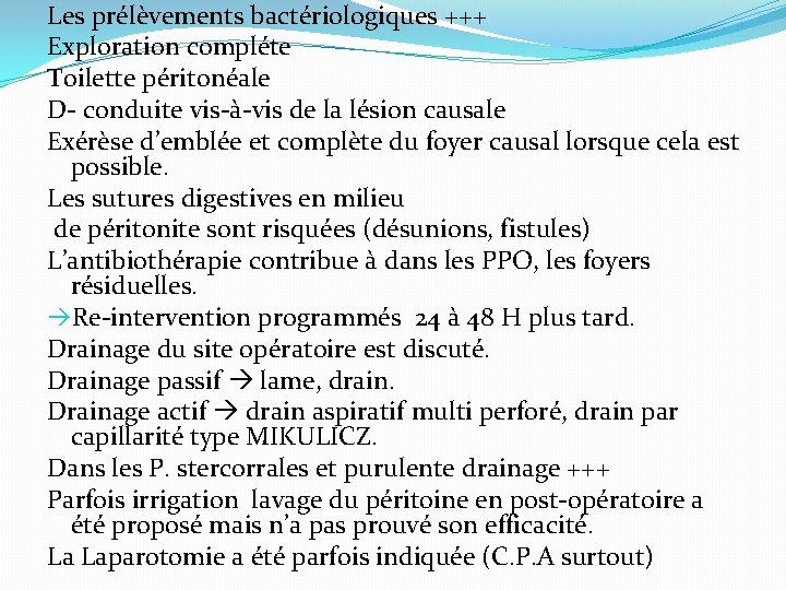 Les prélèvements bactériologiques +++ Exploration compléte Toilette péritonéale D- conduite vis-à-vis de la lésion