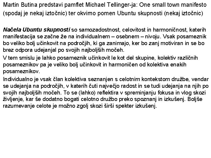 Martin Butina predstavi pamflet Michael Tellinger-ja: One small town manifesto (spodaj je nekaj iztočnic)