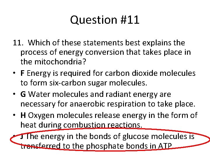 Question #11 11. Which of these statements best explains the process of energy conversion