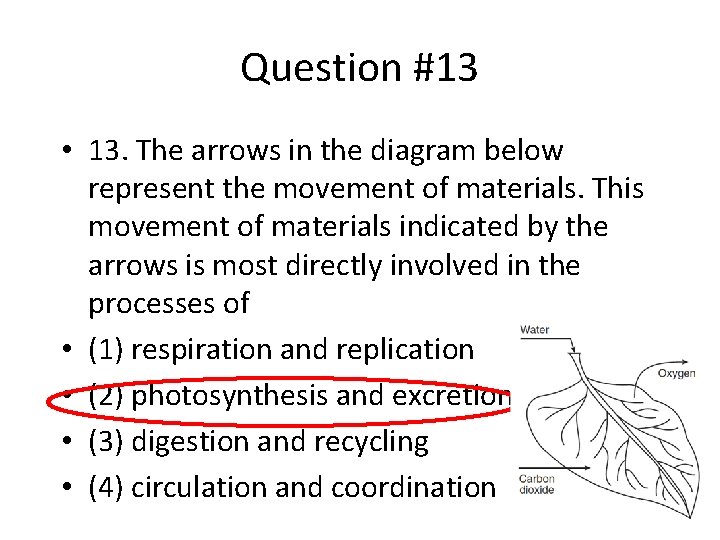 Question #13 • 13. The arrows in the diagram below represent the movement of