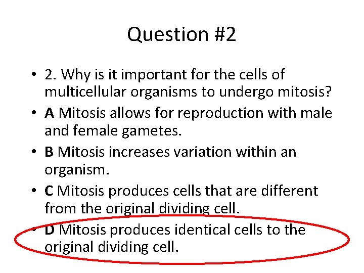 Question #2 • 2. Why is it important for the cells of multicellular organisms