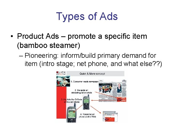 Types of Ads • Product Ads – promote a specific item (bamboo steamer) –