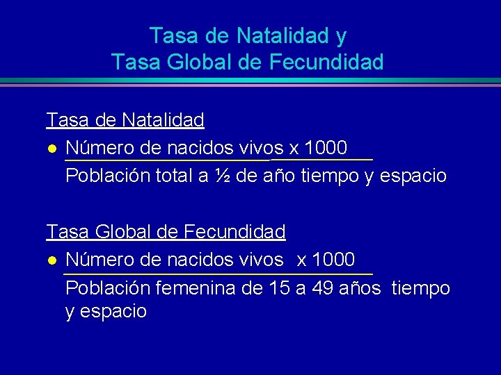 Tasa de Natalidad y Tasa Global de Fecundidad Tasa de Natalidad l Número de