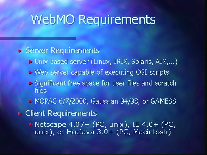 Web. MO Requirements Server Requirements Unix based server (Linux, IRIX, Solaris, AIX, . .