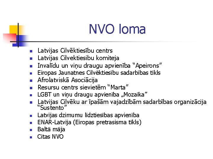 NVO loma n n n Latvijas Cilvēktiesību centrs Latvijas Cilvektiesibu komiteja Invalīdu un viņu