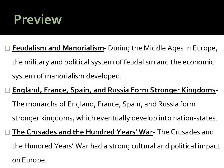 Preview � Feudalism and Manorialism- During the Middle Ages in Europe, the military and