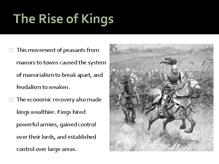 The Rise of Kings � This movement of peasants from manors to towns caused