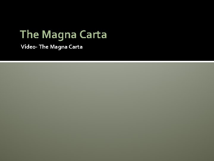 The Magna Carta Video- The Magna Carta 