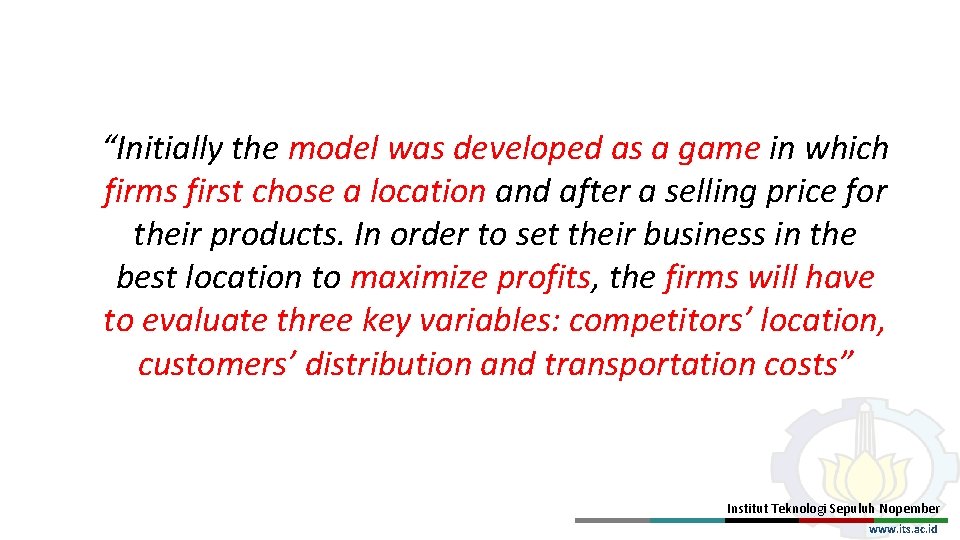 “Initially the model was developed as a game in which firms first chose a