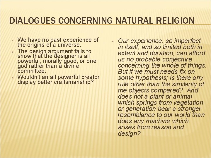 DIALOGUES CONCERNING NATURAL RELIGION • • • We have no past experience of the