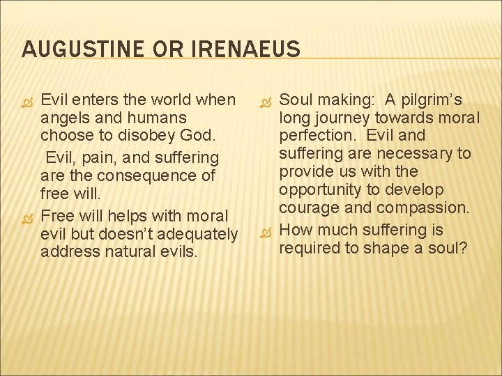 AUGUSTINE OR IRENAEUS Evil enters the world when angels and humans choose to disobey