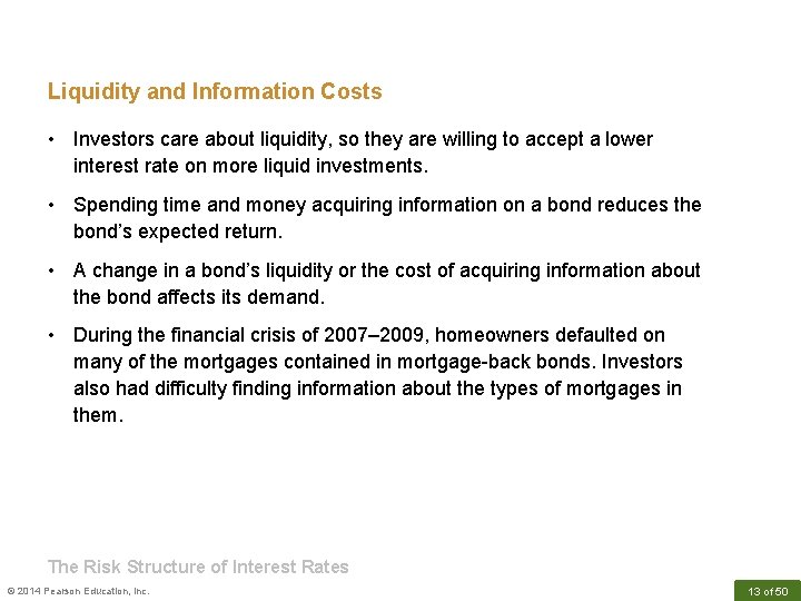 Liquidity and Information Costs • Investors care about liquidity, so they are willing to