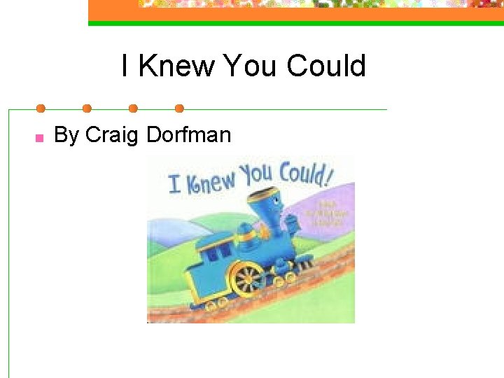 I Knew You Could ■ By Craig Dorfman 