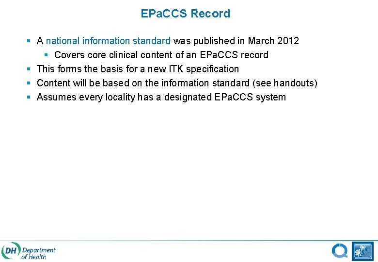 EPa. CCS Record § A national information standard was published in March 2012 §