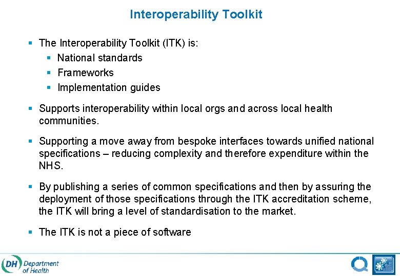 Interoperability Toolkit § The Interoperability Toolkit (ITK) is: § National standards § Frameworks §