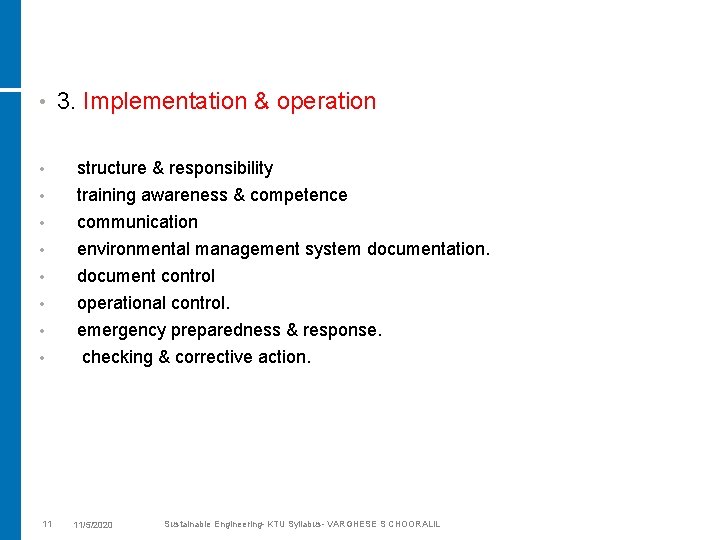  • 3. Implementation & operation • structure & responsibility training awareness & competence