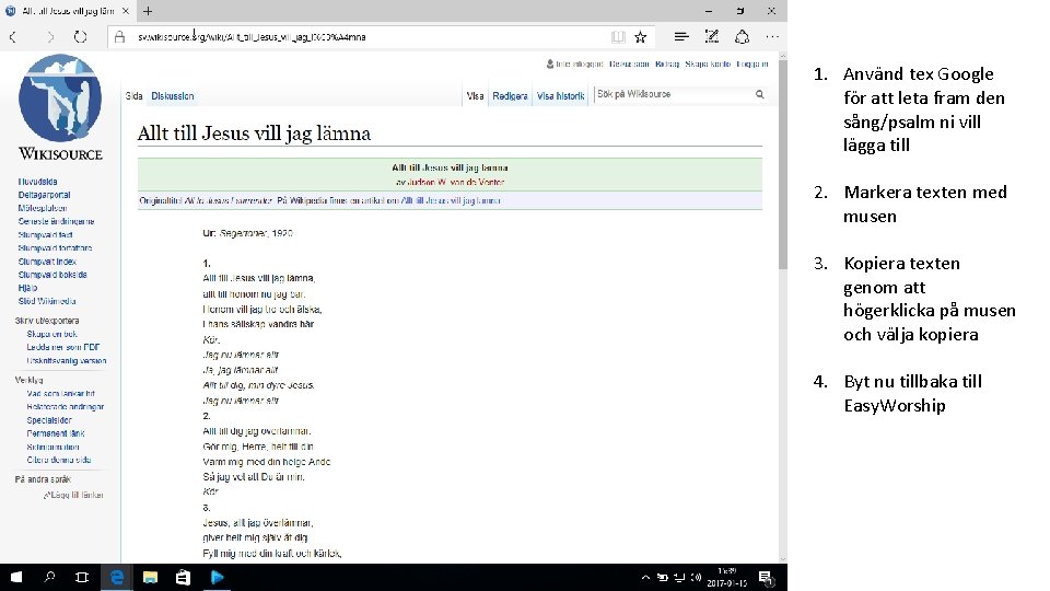 1. Använd tex Google för att leta fram den sång/psalm ni vill lägga till