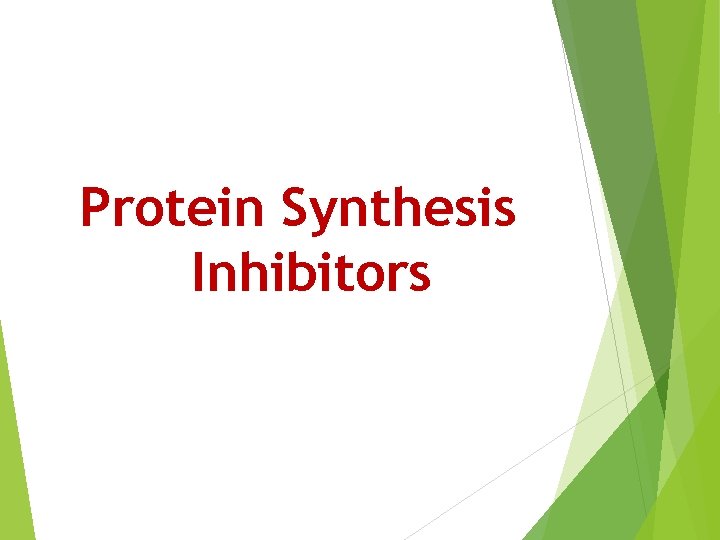 Protein Synthesis Inhibitors 