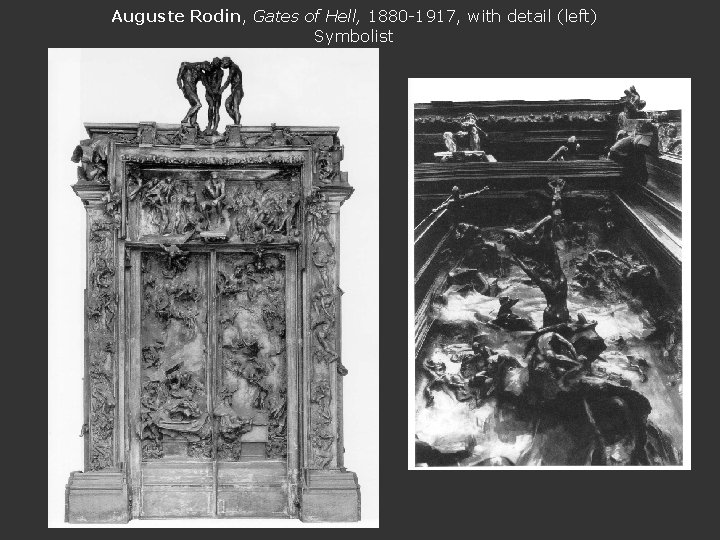 Auguste Rodin, Gates of Hell, 1880 -1917, with detail (left) Symbolist 