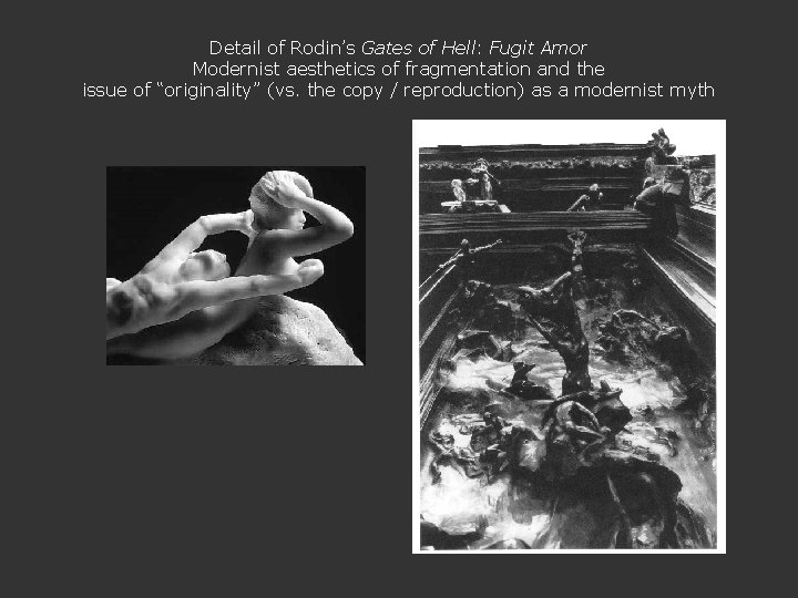 Detail of Rodin’s Gates of Hell: Fugit Amor Modernist aesthetics of fragmentation and the