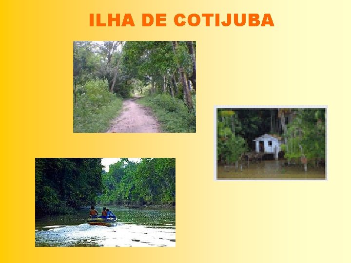 ILHA DE COTIJUBA 