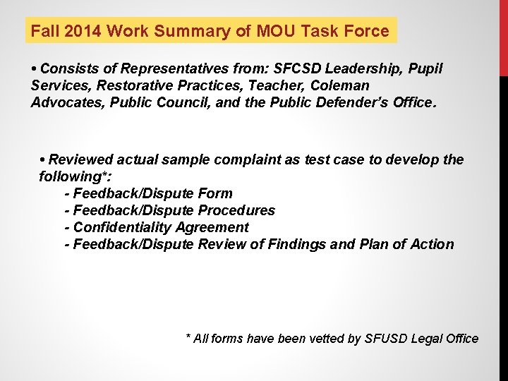 Fall 2014 Work Summary of MOU Task Force • Consists of Representatives from: SFCSD