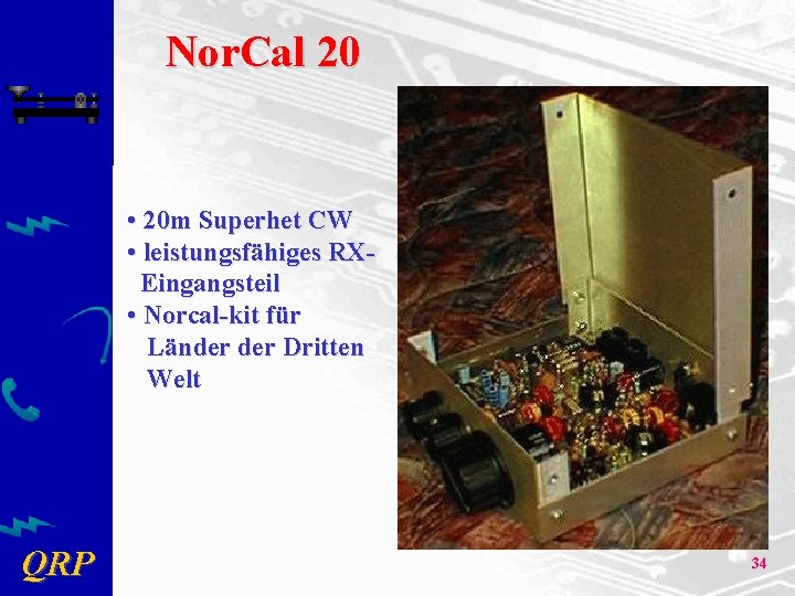 Nor. Cal 20 • 20 m Superhet CW • leistungsfähiges RXEingangsteil • Norcal-kit für