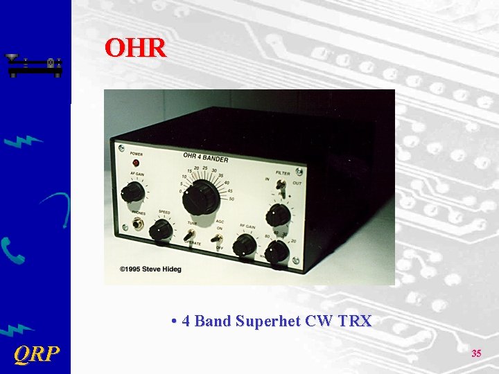 OHR • 4 Band Superhet CW TRX QRP 35 