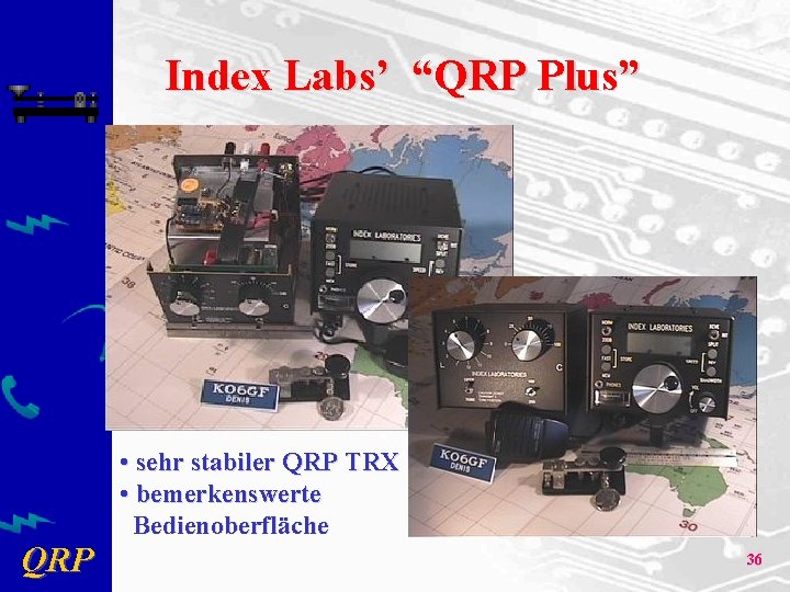 Index Labs’ “QRP Plus” QRP • sehr stabiler QRP TRX • bemerkenswerte Bedienoberfläche 36