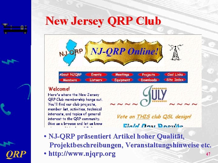 New Jersey QRP Club QRP • NJ-QRP präsentiert Artikel hoher Qualität, Projektbeschreibungen, Veranstaltungshinweise etc.