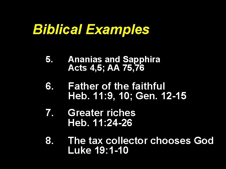 Biblical Examples 5. Ananias and Sapphira Acts 4, 5; AA 75, 76 6. Father