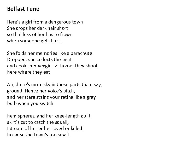 Belfast Tune Here's a girl from a dangerous town She crops her dark hair