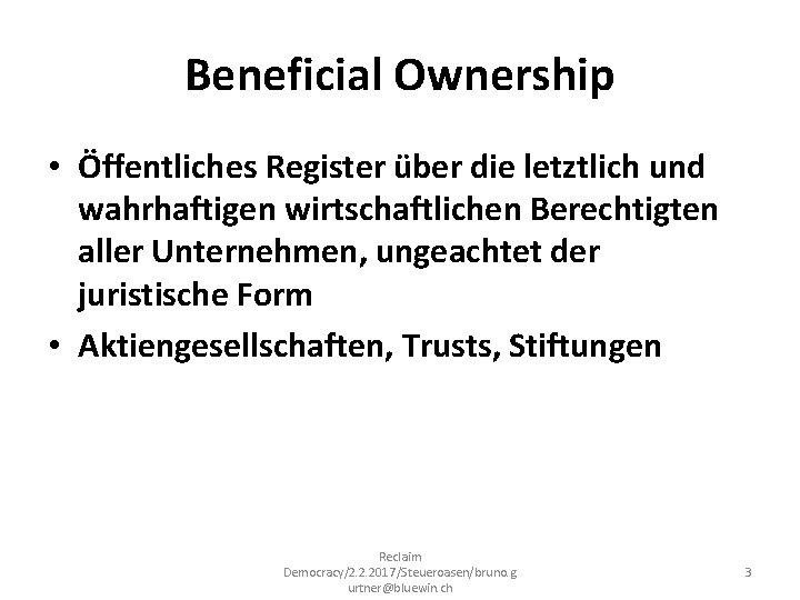 Beneficial Ownership • Öffentliches Register über die letztlich und wahrhaftigen wirtschaftlichen Berechtigten aller Unternehmen,