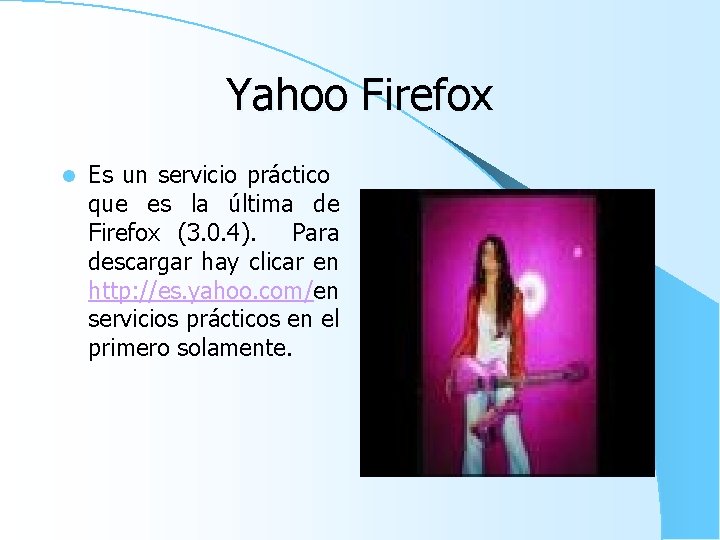 Yahoo Firefox l Es un servicio práctico que es la última de Firefox (3.