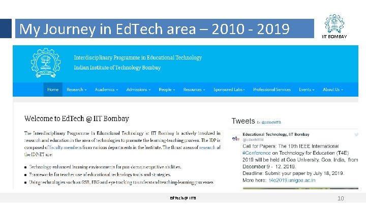 My Journey in Ed. Tech area – 2010 - 2019 Ed. Tech @ IITB