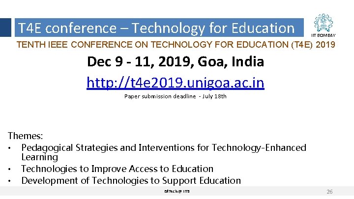 T 4 E conference – Technology for Education IIT BOMBAY TENTH IEEE CONFERENCE ON