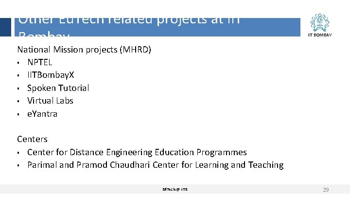 Other Ed. Tech related projects at IIT Bombay IIT BOMBAY National Mission projects (MHRD)