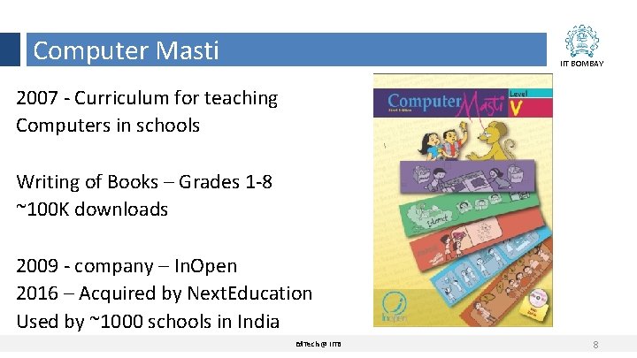 Computer Masti IIT BOMBAY 2007 - Curriculum for teaching Computers in schools Writing of