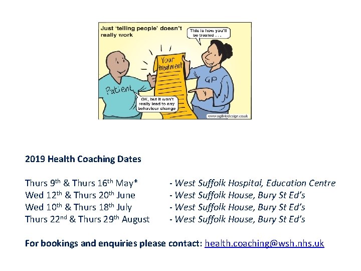 2019 Health Coaching Dates Thurs 9 th & Thurs 16 th May* Wed 12