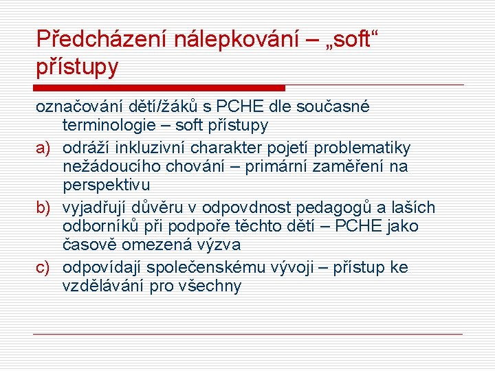 Předcházení nálepkování – „soft“ přístupy označování dětí/žáků s PCHE dle současné terminologie – soft