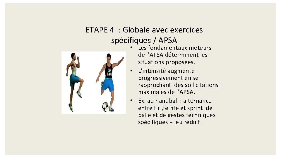 ETAPE 4 : Globale avec exercices spécifiques / APSA • Les fondamentaux moteurs de