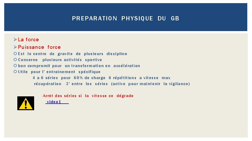 PREPARATION PHYSIQUE DU GB Ø La force Ø Puissance force Est le centre de