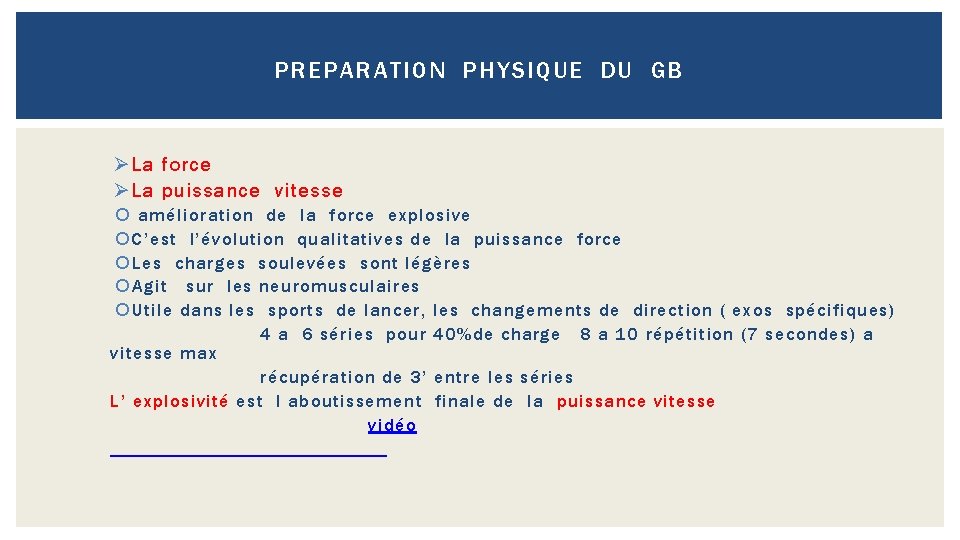 PREPARATION PHYSIQUE DU GB Ø La force Ø La puissance vitesse amélioration de la