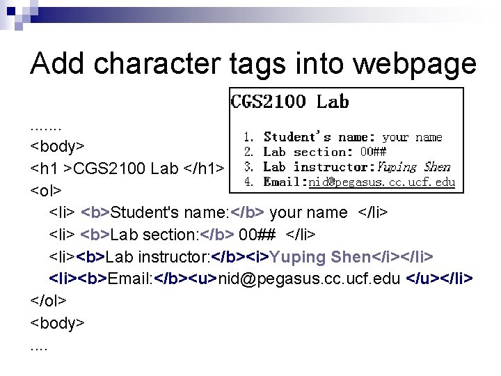 Add character tags into webpage. . . . <body> <h 1 >CGS 2100 Lab