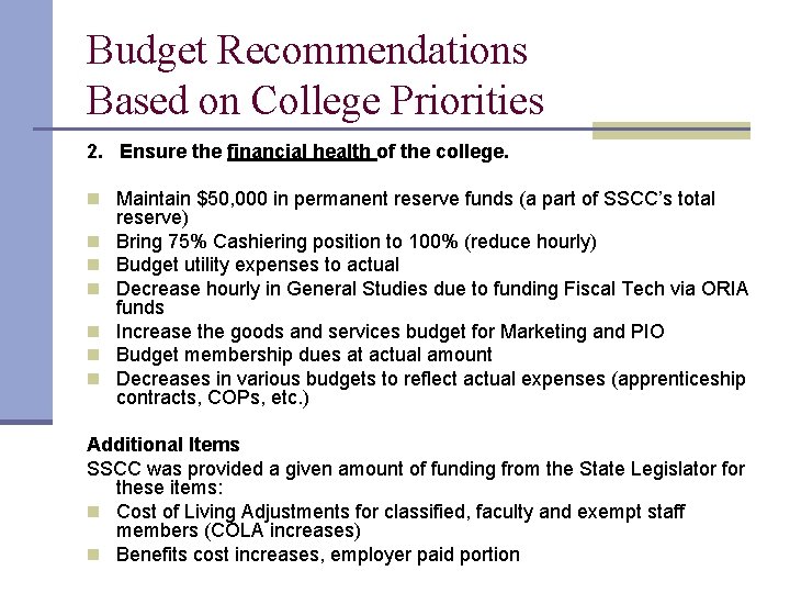 Budget Recommendations Based on College Priorities 2. Ensure the financial health of the college.